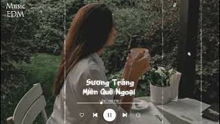 Sương Trắng Miền Quê Ngoại ( Ver 2 ) - Đạt Long Vinh ( Music EDM ) | Nhạc Bolero Lofi Hay Nhất 2022