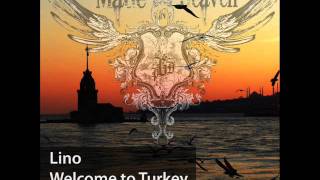 Lino - Welcome To Turkey EP (incl. Suvorov Remix) [PREVIEW].wmv