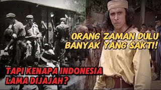 Faktor Yang Membuat Kesaktian Orang Indonesia Masih Sulit Melawan Penjajah