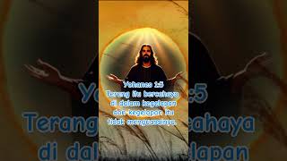 Yohanes 1:5 #jesuschrist #ayatalkitabmotivasi #love #ayatalkitabharian