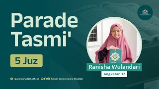 Tasmi Al-Qur'an 5 Juz |  Ranisha Wulandari | Santriwati Rumah Qur'an Ummu Khadijah