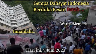 BARU TERJADI Gempa Dahsyat Hari ini Landa Indonesia, Warga Kepanikan! Gempa Bumi hari ini 9/6/2023