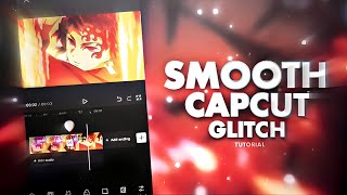 "Smooth Capcut Glitch" - Like Ae | Capcut Tutorial📱