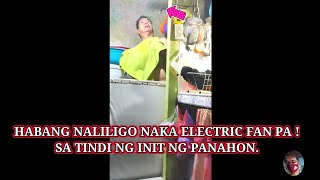 SA INIT NG PANAHON, NALIGO NAKA ELECTRIC FAN.