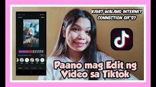 PAANO MAG EDIT NG VIDEO SA TIKTOK KAHIT WALANG INTERNET CONNECTION USING GIF's~(MARY DIOS VIDAL)