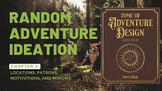 Generating ideas with the Tome of Adventure Design (Chapter 1)