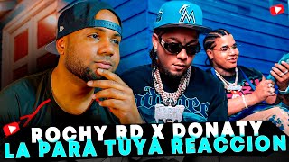 ROCHY RD ❌ DONATY - LA PARA TUYA LOS MEJORES DE REPUBLICA DOMINICANA (REACCION)