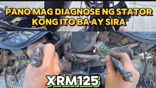 Paano malaman kong ang Stator sira or sunog (HONDA XRM 125 )