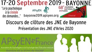 Allocutions de clôture des JNE de Bayonne, présentation des JNE Arles 2020