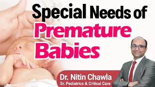 Special Needs of Premature Babies | Dr. Nitin Chawla