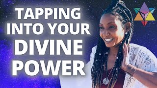 Tapping Into Your Divine Power