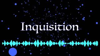 inquisition (original)