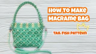 DIY. Macrame Bag Tutorial, Super Easy Tail Fish Pattern. Tutorial Tas Tali Kur Sederhana