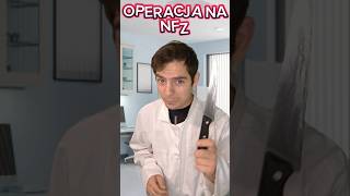 OPERACJA NA NFZ #shorts #comedy