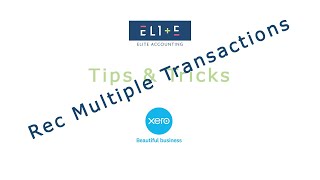 Reconcile Multiple Transactions - Tips & Tricks