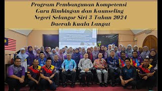 PROGRAM PEMBANGUNAN KOMPETENSI GURU BIMBINGAN DAN KAUNSELING NEGERI SELANGOR SIRI 3 | JU TEAM 2