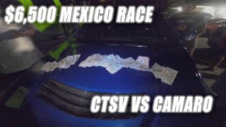 STREET RACING OUR CTSV VS H/C/I CAMARO | GAP CITY | PAT PAT PAT RACING IN MEXICO