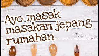 Ayo masak masakan Jepang di rumah, -Selamat datang ke DAPUR KO-CI