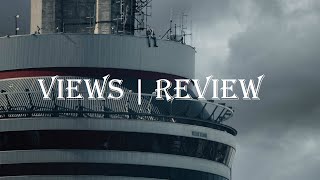 Drake's VIEWS Review/Rant