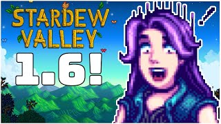 The BIGGEST Stardew Valley News! 1.6 NEWS!