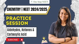 Practice Session | Aldehydye, Ketone & Carboxylic Acid | NEET 2024 | Vaishnavi Ma'am | One Stop NEET