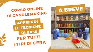 Corso Online di Candle Making - Apprendi le tecniche di base per tutti i tipi di cera.