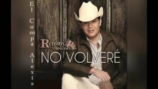 No volveré Remmy Valenzuela