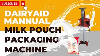 Manual Milk Pouch Packaging Machine/ दूध के पैकेट पैक करने वाली मशीन