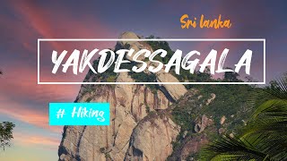 Travel Around #Yakdessagala - Kurunegala (Hiking) - Sri Lanka #cinematic