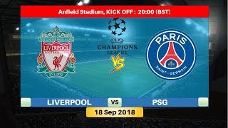 Liverpool vs Paris Saint Germain 18/9/2018 Lineup Preview & Prediction | UEFA Champions League 2018