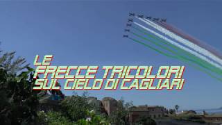 LE FRECCE TRICOLORI SUL CIELO DI CAGLIARI