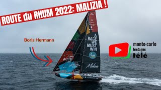 ROUTE du RHUM 2022  |  Malizia Boris Hermann   |  Monte-Carlo Bretagne Télé