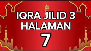 KHUSUS PEMULA NGAJI IQRO JILID 3 HALAMAN 7 || CARA MUDAH BELAJAR PANJANG PENDEK HURUF HIJAIYAH