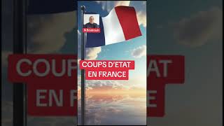 COUPS D’ETAT EN FRANCE