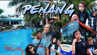 2D 1N - PENANG VLOG CINEMATIC - Paklie Family ✨