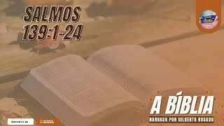 SALMOS 139:1-24 | A Bíblia Narrada por Gilberto Rosado