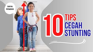 Mencegah Stunting Anak: 10 Tips Ini Orang Tua Harus Tau #stunting