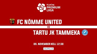 FC NÕMME UNITED, - TARTU JK TAMMEKA, A. LE COQ PREMIUM LIIGA 36. voor