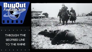 U.S. Troops Battle Through the Siegfried Line to the Rhine