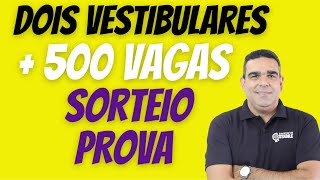 DOIS VESTIBULARES !!!! SÃO +500 VAGAS PARA VÁRIOS CURSOS!!!!! OPORTUNIDADE