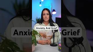 Anxiety And Grief