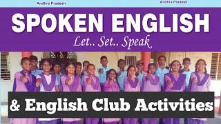 How to conduct Spoken English & English club Activities.. Objectives, Roles & Responsibilities