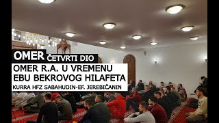 Omer r.a. u vremenu Ebu Bekrovog hilafeta. Omer četvrti dio, Kurra hfz Sabahudin-ef. Jerebičanin