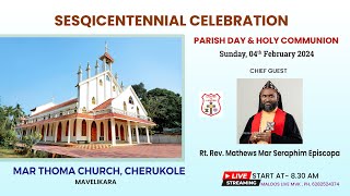 Sesqicentennial Celebration | Parish Day & Holy Communion | Mar Thoma Church, Cherukole, Mavelikara