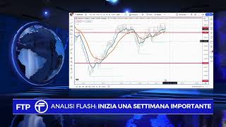 Buongiorno Mercati: INIZIA UNA SETTIMANA IMPORTANTE PER IL MERCATO FOREX