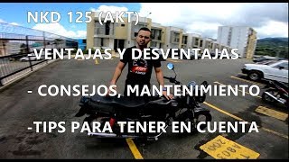 AKT 125 NKD | VENTAJAS Y DESVENTAJAS | COSTOS EN MANTENIMIENTO Y REPUESTOS | A TOPE