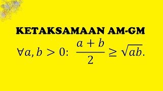 BERMATEMATIKA - SERI II: #20 Ketaksamaan AM-GM untuk Dua Bilangan Positif