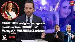 CHAYOTEROS se siguen entregando premios entre sí ¿VERDAD #LordMontajes? #MAÑANERA #Sheinbaum