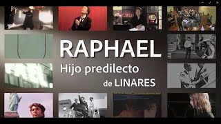 RAPHAEL 2018 - HIJO PREDILECTO DE LINARES