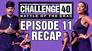 The Challenge Battle of the Eras Episode 11 Recap #TheChallenge #TheChallenge40